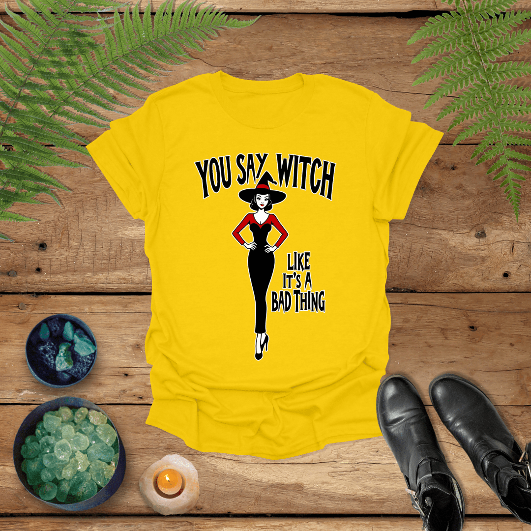 'Witch Like A Bad Thing' Shirt