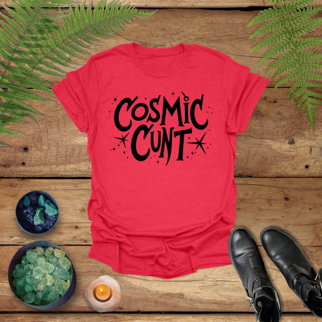 'Cosmic Cunt' Shirt