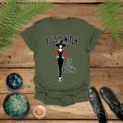 'Witch Like A Bad Thing' Shirt