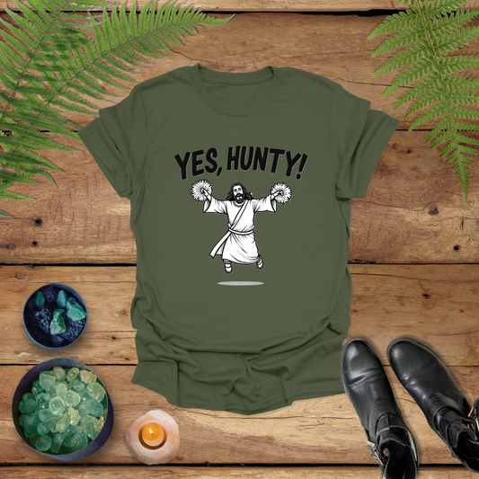 'Jesus Yes, Hunty!' Shirt