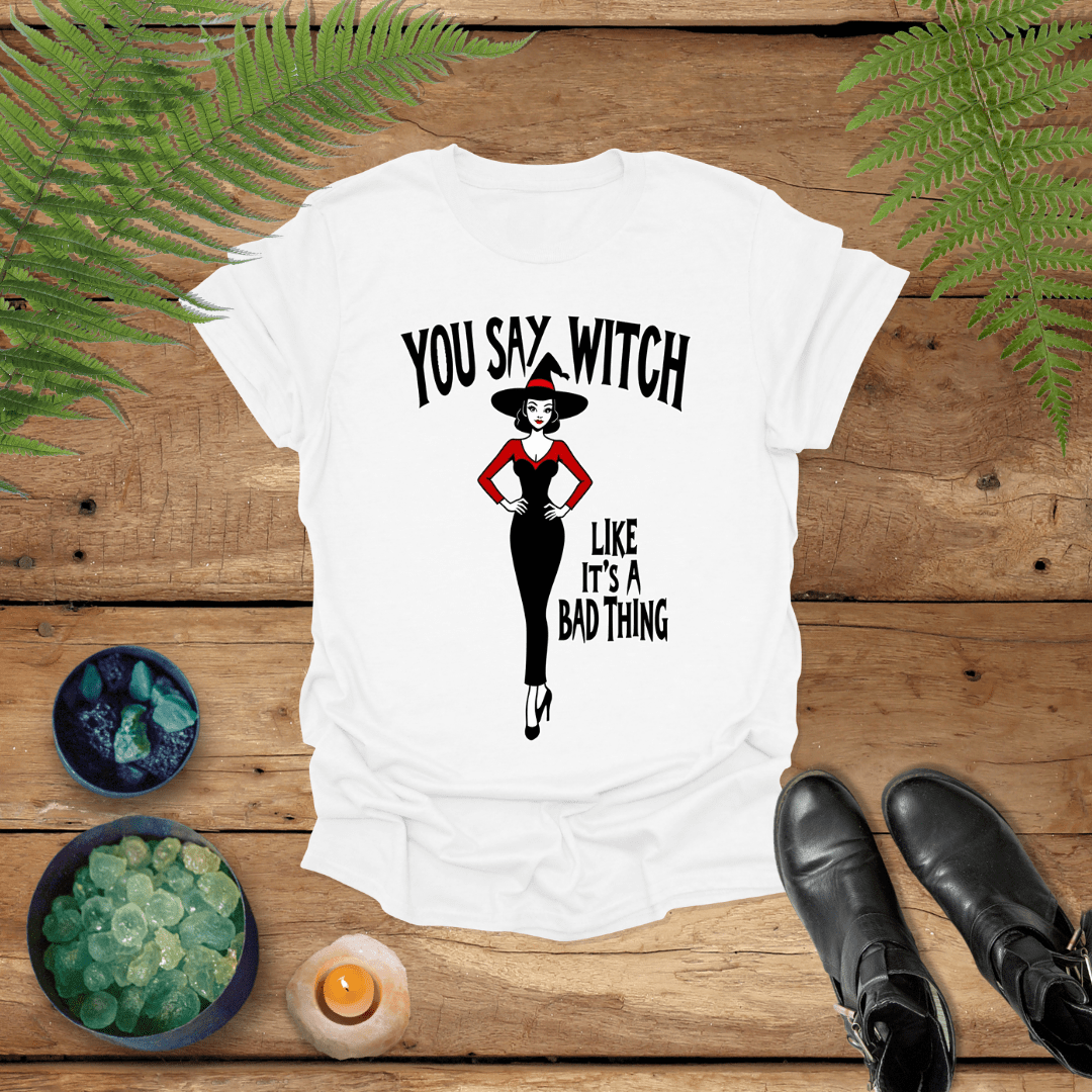 'Witch Like A Bad Thing' Shirt